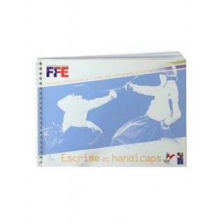 Livret pédagogique - Escrime et Handicaps Livret pédagogique - Escrime et Handicaps