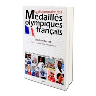 Dictionnaire des Médaillés Olympiques Français Dictionnaire des Médaillés Olympiques Français